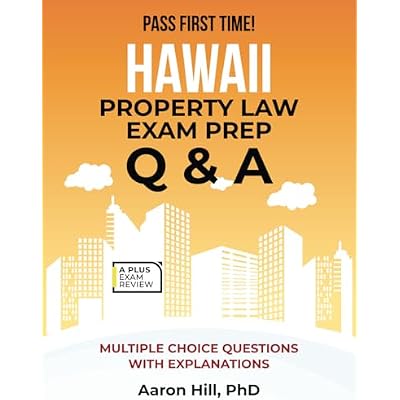 HAWAII PROPERTY LAW EXAM PREP Q & A