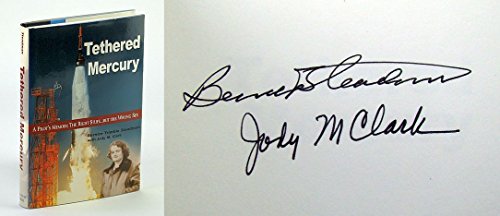 Tethered Mercury: A Pilot's Memoir : The Right Stuff-- But the Wrong Sex