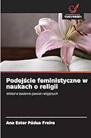 Podejscie feministyczne w naukach o religii: Wklad w badanie zjawisk religijnych (Polish Edition) 620875528X Book Cover