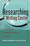 Researching the Writing Center: Towards an Evidence-Based Practice