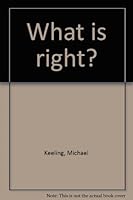 What is right? (SCM centrebooks) 0817004947 Book Cover