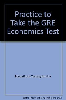 Practice to Take the GRE Economics Test