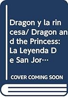 El Dragon y la princesa - La leyenda de San Jorge (incluye CDROM) 844942853X Book Cover