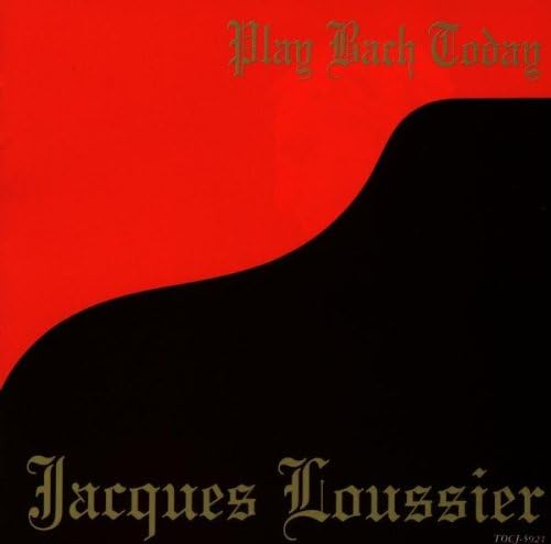 JACQUES LOUSSIER - Play Bach Today - Disque CD