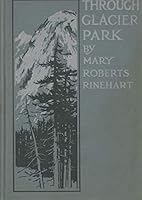 Through Glacier Park Seeing America Firs B000PXRV9U Book Cover