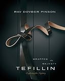 Tefillin: Wrapped in Majesty