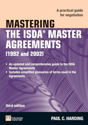 Mastering the ISDA Master Agreements: A Practical Guide for Negotiation (The Mastering Series)