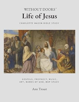 Paperback Life of Jesus: Charlotte Mason Bible Study Book