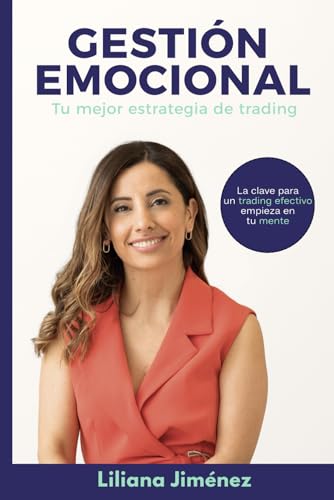 Gestión Emocional: Tu mejor estrategia de trading