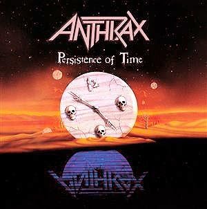 Anthrax Persistence Of Time