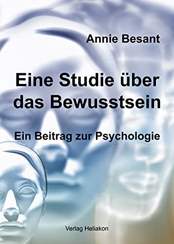 Eine Studie über das Bewusstsein: Ein Beitrag zur Psychologie