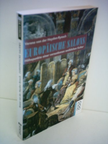 Europäische Salons. Höhepunkte einer versunkenen weiblichen Kultur