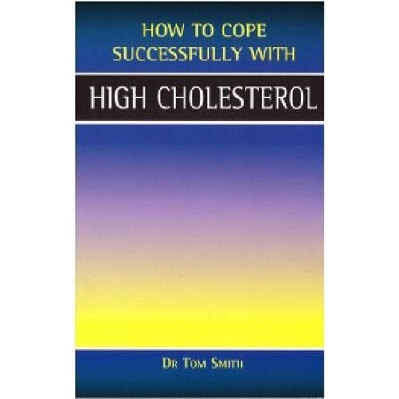 High Cholesterol (How To Cope Sucessfully With...)
