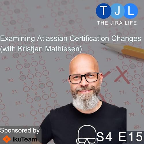 Examining Atlassian Certification Changes (with Kristjan Mathiesen)