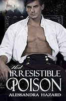 That Irresistible Poison 1688001093 Book Cover