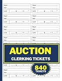 Auction Clerking Tickets Book: Auction Recording System | Buyers, Items, Prices & Totals | Organized Logs for...