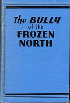 Hardcover The Bully of the Frozen North Book