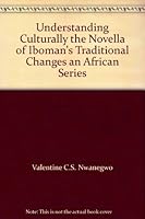 Understanding Culturally the Novella of Iboman's Traditional Changes an African Series B000RPQKJI Book Cover