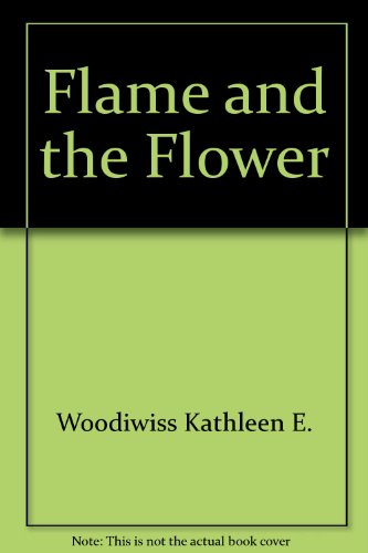 The Flame and the Flower