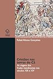ca association of independent schools  Cristãos nas terras do Cã: as viagens dos frades mendicantes nos séculos XIII e XIV (Portuguese Edition)