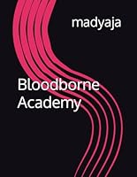 Bloodborne Academy by madyaja B0D9P62KBQ Book Cover
