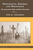  Monuments, Empires, and Resistance: The Araucanian Polity and Ritual Narratives (Cambridge Studies in Archaeology)