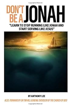 Don't Be A Jonah!: Learn to stop running like Jonah and start serving like Jesus!