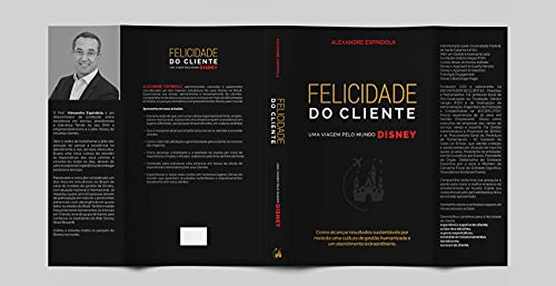 Felicidade do Cliente - Uma viagem pelo mundo DISNEY