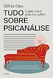 Tudo o que você precisa saber sobre psicanalise: Edição revisada