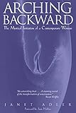 Arching Backward: The Mystical Initiation of a Contemporary Woman
