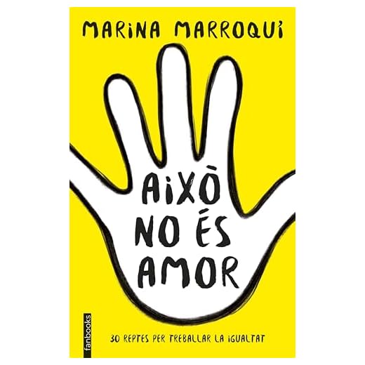 Això no és amor: 30 reptes per treballar la igualtat (No Ficció) (Catalan Edition)