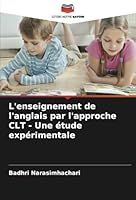 L'enseignement de l'anglais par l'approche CLT - Une étude expérimentale (French Edition) 6208785553 Book Cover