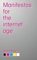 Manifestos for the Internet Age 2940561028 Book Cover
