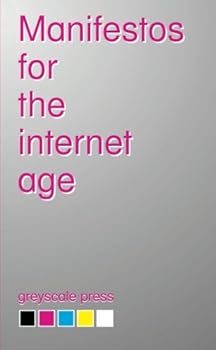 Paperback Manifestos for the Internet Age Book