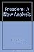 Freedom: A New Analysis