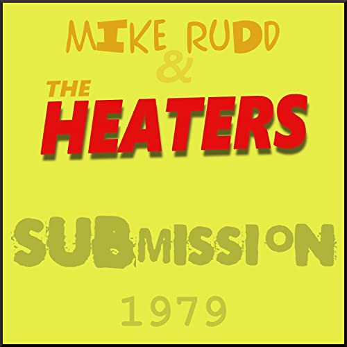 Amazon.co.jp: Submission 1979 : Mike Rudd & The Heaters: デジタルミュージック