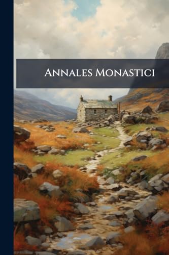 Annales Monastici: Annales Monasterii De Wintonia (a.d. 519-1277)