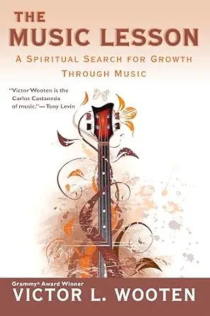 The Music Lesson: A Spiritual Search for Growth Through Music-Wow! eBook