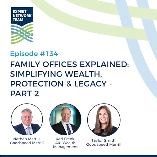 Family Offices Explained: Simplifying Wealth, Protection & Legacy - Part 2