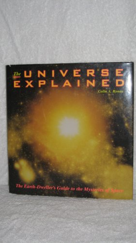 The Universe Explained: The Earth-Dweller's Gui... 0805034889 Book Cover