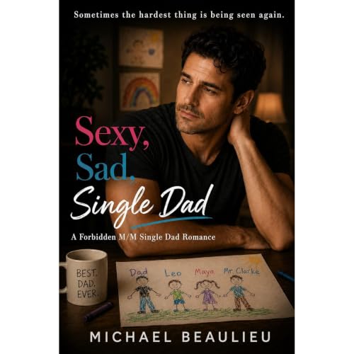 Sexy, Sad, Single Dad