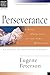 Perseverance: A Long Obedience in the Same Direction (Christian Basics Bible Studies)