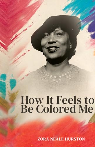 How it feels to be colored me