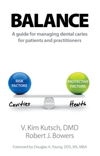 Balance: A Guide to Managing Dental Caries Balance: A Guide to Managing Dental Caries