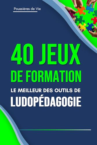 livre 40 Jeux de Formation : le meilleur des outils de ludopédagogie