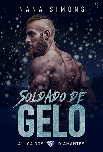 Soldado de Gelo: Série A Liga dos Diamantes - Livro 1
