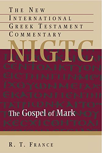 The Gospel of Mark (New International Greek Testament Commentary (NIGTC))