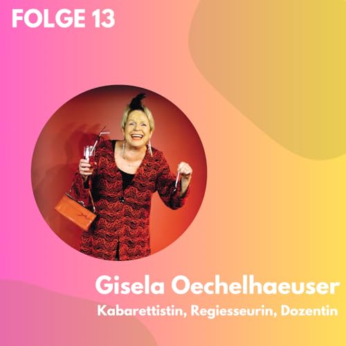 Folge 13: Von der Absicht zum Programm Teil 2 - Gisela Oechelhaeuser Podcast Por  arte de portada