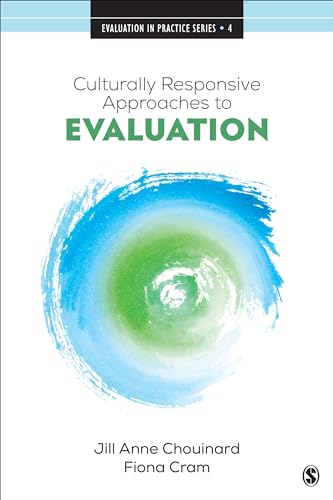 Culturally Responsive Approaches to Evaluation: Empirical Implications for Theory and Practice (Evaluation in Practice Series)