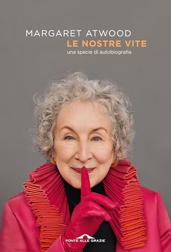 Le nostre vite: Una specie di autobiografia (Italian Edition)